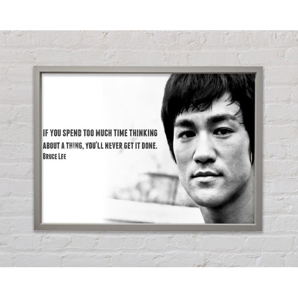 Happy Larry Motivationszitat Bruce Lee Wenn du zu viel Zeit mit